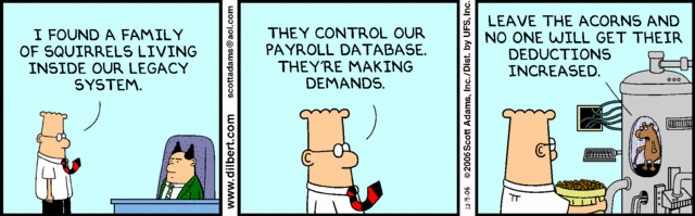 Dilbert Cartoon on Legacy Systems